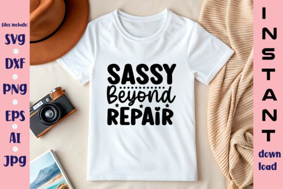 Sassy Beyond Repair SVG Design: A Creative Resource for Digital Crafters
